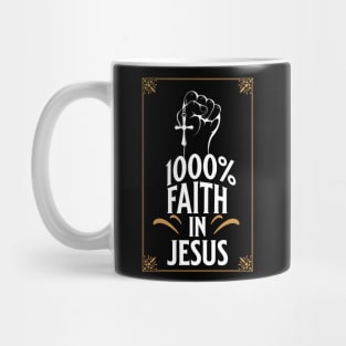 Put Your Faith In Jesus Mug